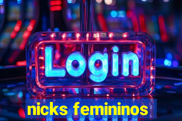 nicks femininos